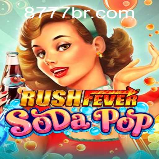Unveiling RushFeverSodaPop: The Thrilling New Game Featuring 777BR